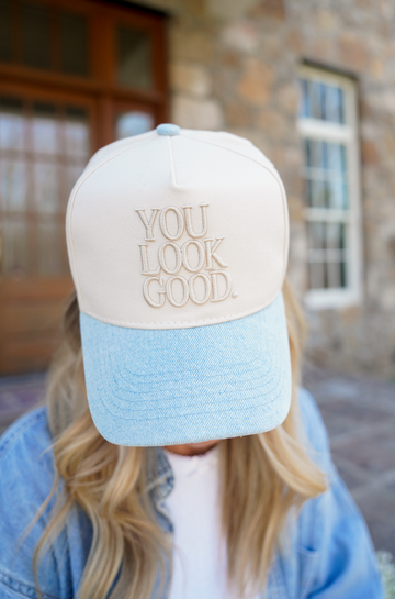 You Look Good Trucker Hat